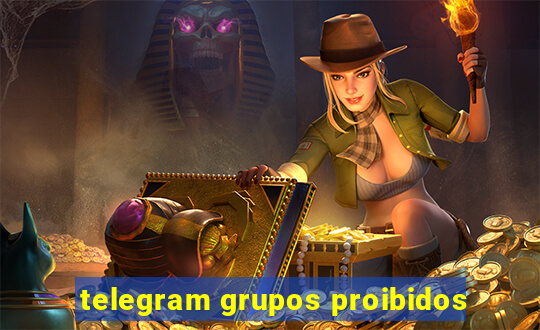 telegram grupos proibidos